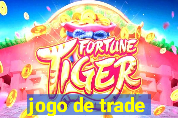 jogo de trade